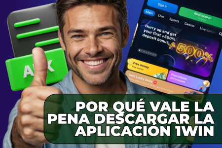 Por qué vale la pena descargar la aplicación 1win