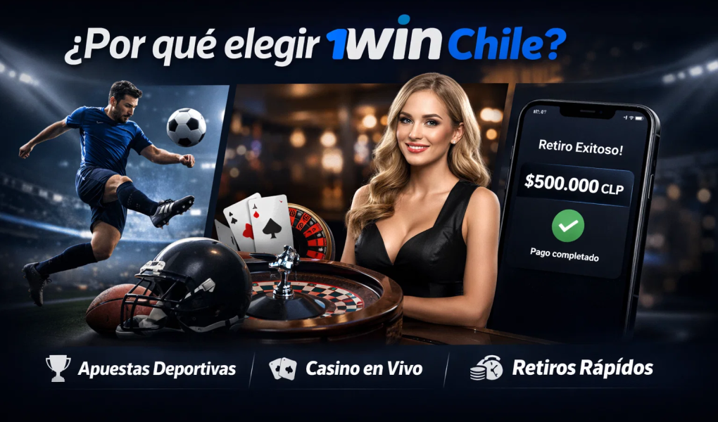 Por qué elegir 1win Chile?