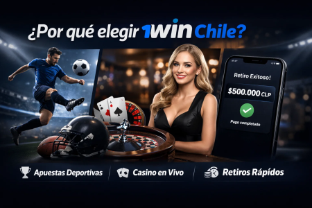 Por qué elegir 1win Chile?