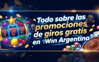 Todo sobre las promociones de giros gratis en 1Win Argentina